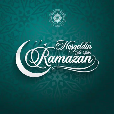 Hoşgeldin Ya Şehr-i Ramazan 2025