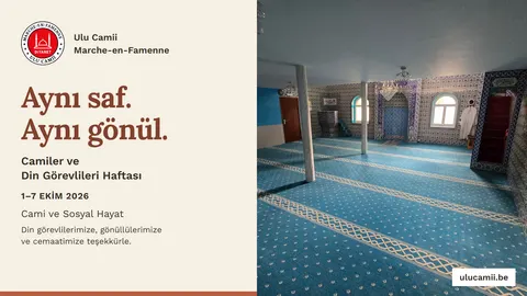 Ulu Camii’nin iç mekânı ve Aynı Saf, Aynı Gönül mesajı; 1–7 Ekim 2026 Camiler ve Din Görevlileri Haftası